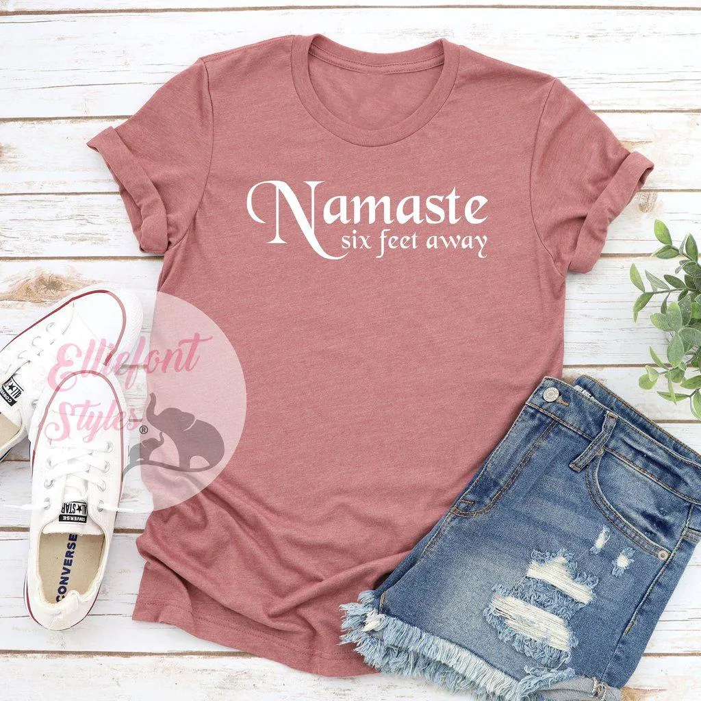 Namaste Six Feet Away Shirt Adult Humor T-Shirt