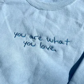 You Are What You Love Crew